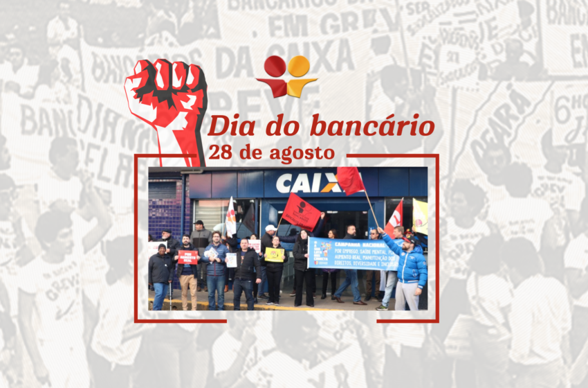  Dia do Bancário: história de lutas e conquistas