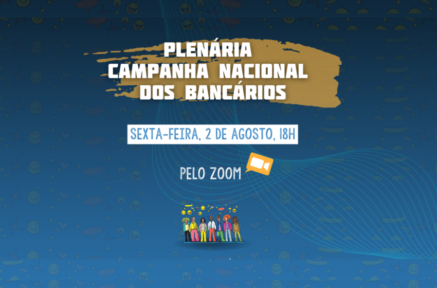  Plenária da Campanha Nacional dos Bancários ocorre nesta sexta-feira (2/8)