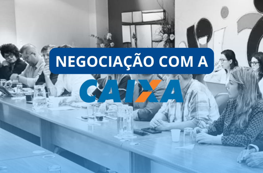  CEE se reúne com a Caixa para negociação sobre promoção por mérito