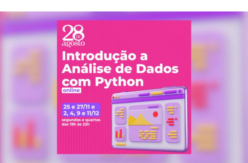  Faculdade 28 de Agosto oferece curso de introdução para análise de dados com Python