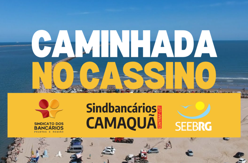  Regional Sul promove Caminhada no Cassino para bancários de Pelotas, Rio Grande e Camaquã